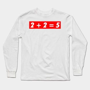 2 + 2 = 5 Orwell 1984 logo Long Sleeve T-Shirt